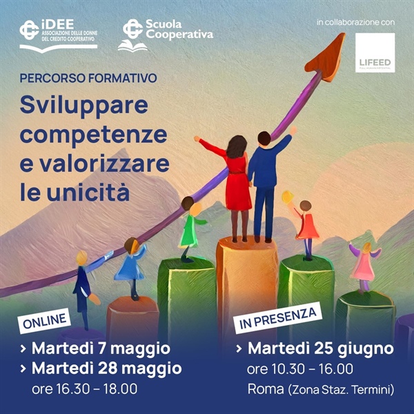 "SVILUPPARE COMPETENZE E VALORIZZARE LE UNICITÀ": UN PERCORSO DI IDEE & SCUOLACOOPERATIVA, IN COLLABORAZIONE CON LIFEED