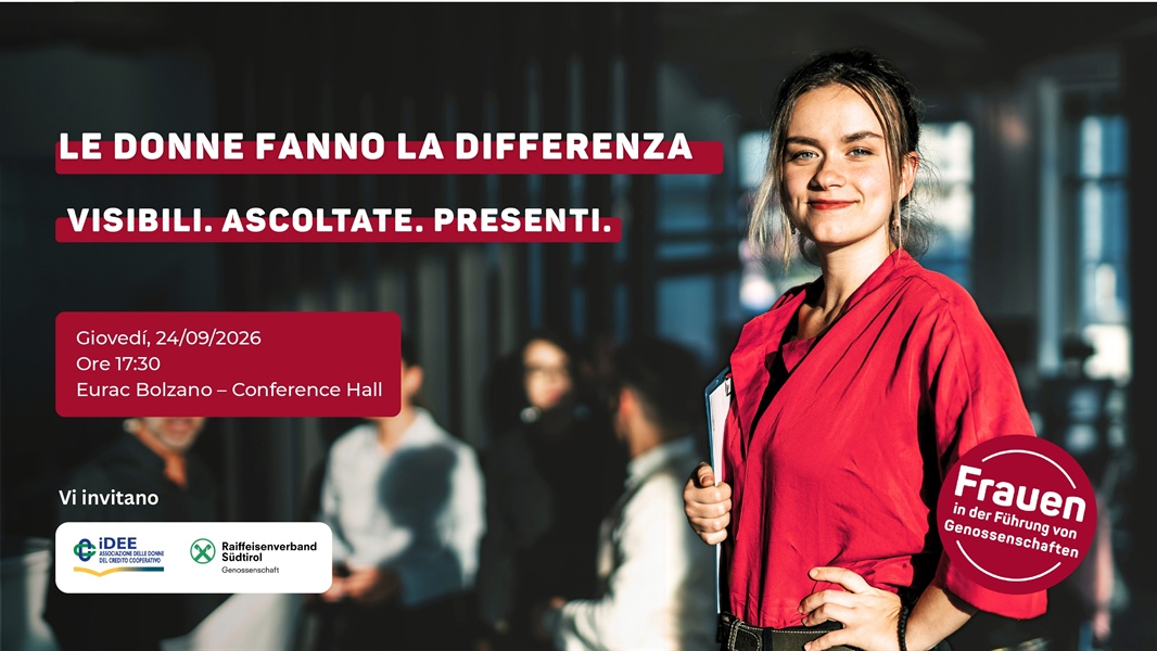 "Le donne fanno la differenza. Visibili. Ascoltate. Presenti." -  IDEE e la Federazione Cooperative Raiffeisen