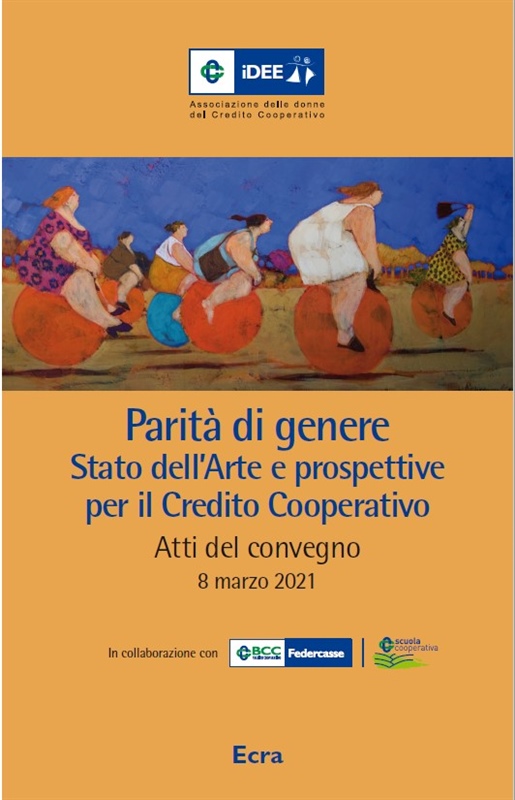 Atti Convegno 8 marzo 2021: Parità di Genere. Stato dell'arte e prospettive...